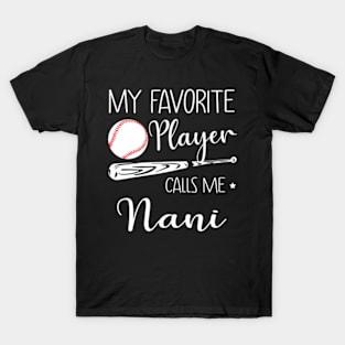 My Favorite Player Calls Me Nani Baseball Mothers Day T-Shirt